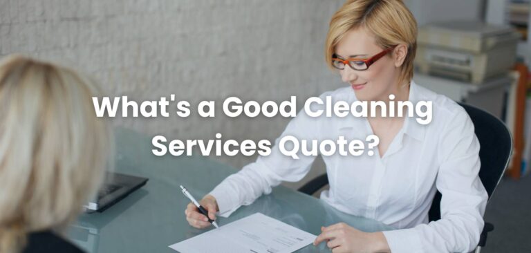 What’s a Good Cleaning Services Quote?