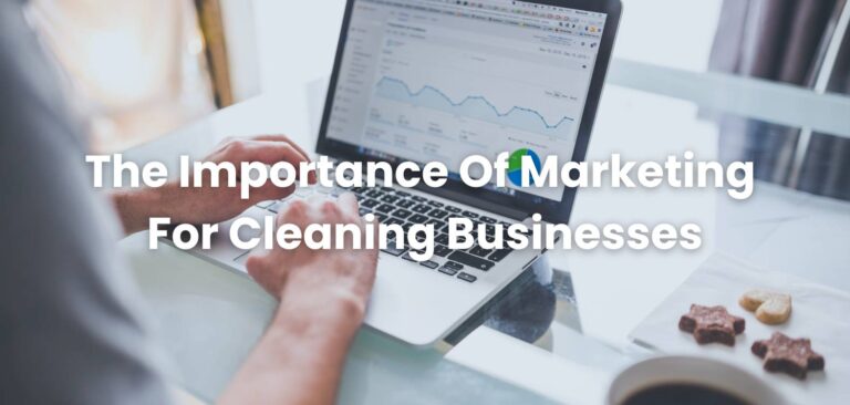 The Importance of Marketing for Cleaning Businesses