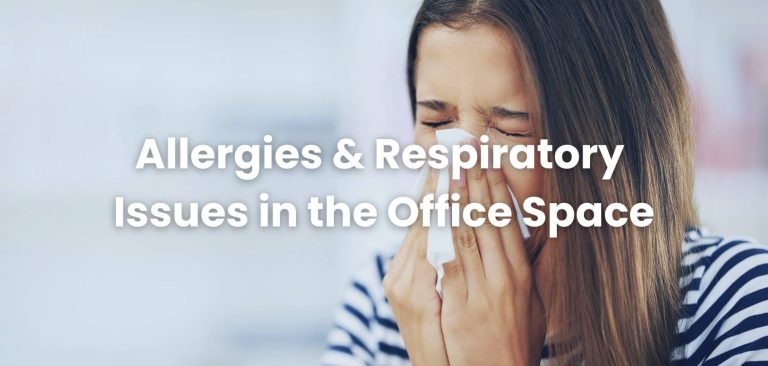 Allergies and Respiratory Issues in the Office Space